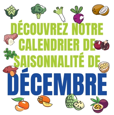 Découvrez notre calendrier de saisonnalité de Décembre 2024 !